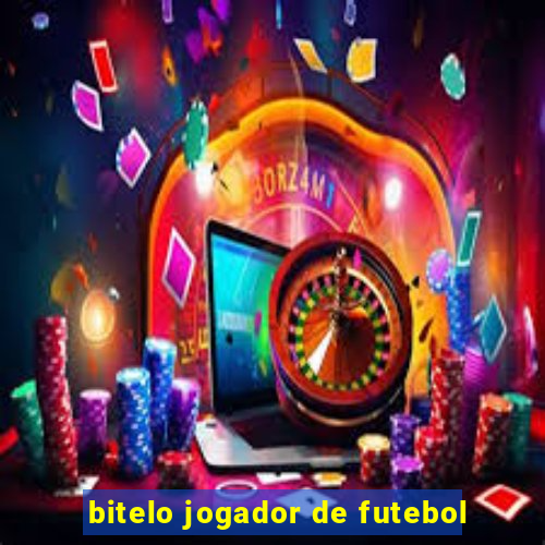 bitelo jogador de futebol